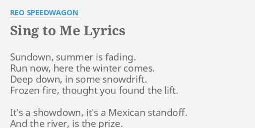 Sing To Me Lyrics By Reo Speedwagon Sundown Summer Is Fading