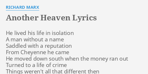 Another Heaven Lyrics By Richard Marx He Lived His Life