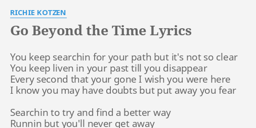 Go Beyond The Time Lyrics By Richie Kotzen You Keep Searchin For
