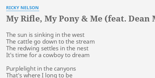 My Rifle My Pony Me Feat Dean Martin Lyrics By Ricky