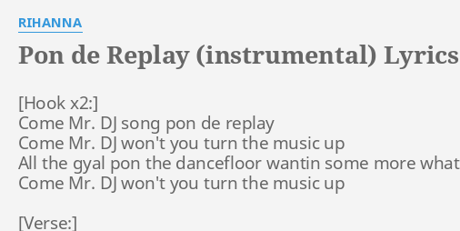 Pon De Replay Instrumental Lyrics By Rihanna Come Mr Dj Song