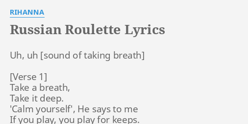 lyrics: Rihanna “Russian Roulette”