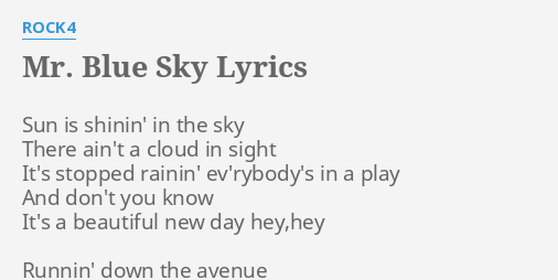 Mr Blue Sky Lyrics By Rock4 Sun Is Shinin In