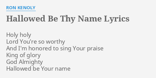 ron kenoly hallowed be thy name