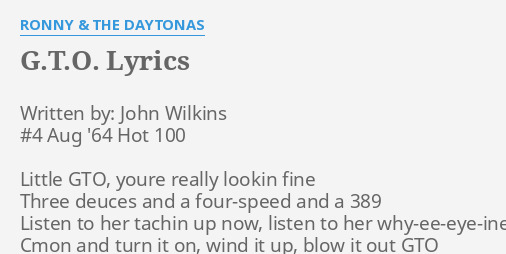 G T O Lyrics By Ronny The Daytonas Written By John Wilkins