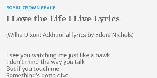 I Love The Life I Live Lyrics By Royal Crown Revue I See You Watching