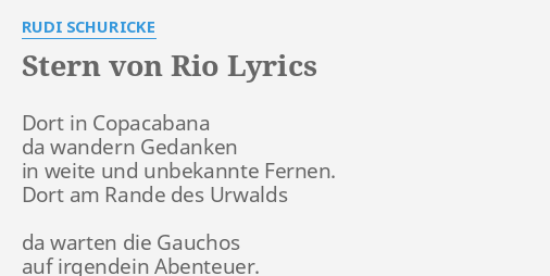 Stern Von Rio Lyrics By Rudi Schuricke Dort In Copacabana Da