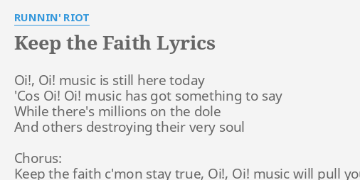 Keep The Faith Lyrics By Runnin Riot Oi Oi Music Is