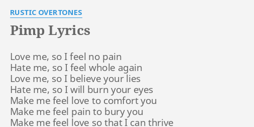 Pimp Lyrics By Rustic Overtones Love Me So I flashlyrics