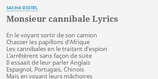 Monsieur Cannibale Lyrics By Sacha Distel En Le Voyant Sortir