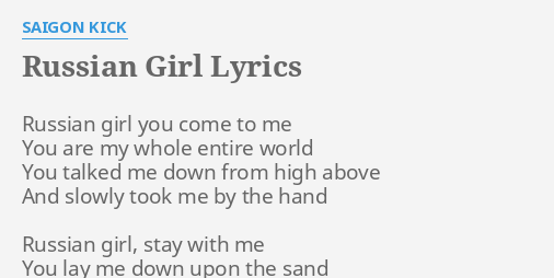 Russian Girl Lyrics By Saigon Kick Russian Girl You Come