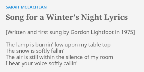 Download "SONG FOR A WINTER'S NIGHT" LYRICS by SARAH MCLACHLAN: The lamp is burnin'...
