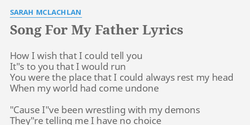 Song for my father sarah mclachlan lyrics