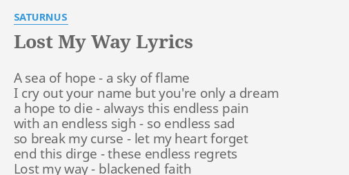 Lost My Way Lyrics By Saturnus A Sea Of Hope