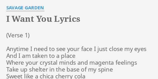 I Want You Lyrics By Savage Garden Anytime I Need To