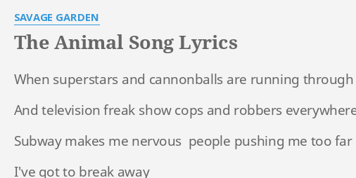 The Animal Song Lyrics By Savage Garden When Superstars And