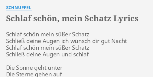 Mein schatz gut gedicht schlaf Sprüche für