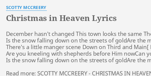 Christmas In Heaven Lyrics By Scotty Mccreery December Hasn T Changed This