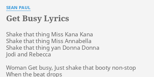 Get Busy Lyrics By Sean Paul Shake That Thing Miss