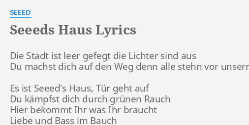 Seeeds Haus Lyrics By Seeed Die Stadt Ist Leer