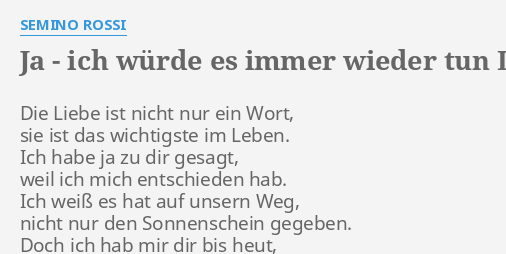 Ja Ich Wurde Es Immer Wieder Tun Lyrics By Semino Rossi