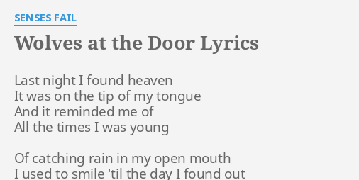 Wolves At The Door Lyrics By Senses Fail Last Night I Found