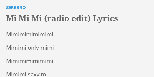 Mi Mi Mi Radio Edit Lyrics By Serebro Mimimimimimimi Mimimi Only Mimi