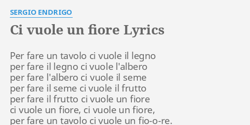 Ci Vuole Un Fiore Lyrics By Sergio Endrigo Per Fare Un
