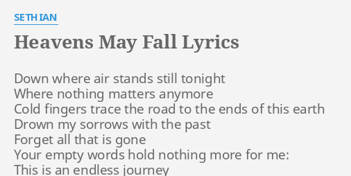 Heavens May Fall Lyrics By Sethian Down Where Air Stands