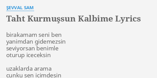 Ozlem Ozel Taht Kurmussun Kalbime Sarki Sozleri Taht Kurmussun Kalbime Sarki Sozu