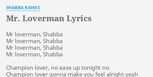 MR. by SHABBA RANKS: Mr loverman, Shabba
