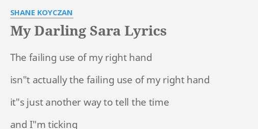 MY DARLING SARA" LYRICS by SHANE KOYCZAN: The failing use of...