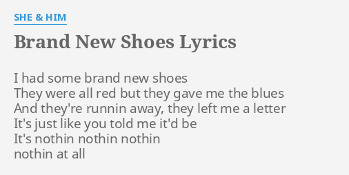Brand New Shoes Lyrics By She Him I Had Some Brand