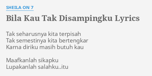 bila kau tak disampingku sheila on 7