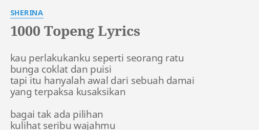 "1000 TOPENG" LYRICS by SHERINA: kau perlakukanku seperti seorang...