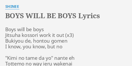 Boys Will Be Boys Lyrics By Shinee Boys Will Be Boys