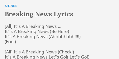 Breaking News Lyrics By Shinee It S A Breaking News
