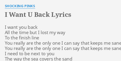 I Want U Back Lyrics By Shocking Pinks I Want You Back