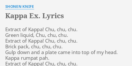 Kappa Ex Lyrics By Shonen Knife Extract Of Kappa Chu