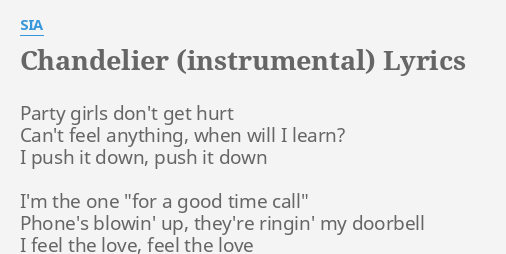 Chandelier Instrumental Lyrics By Sia Party Girls Don T Get