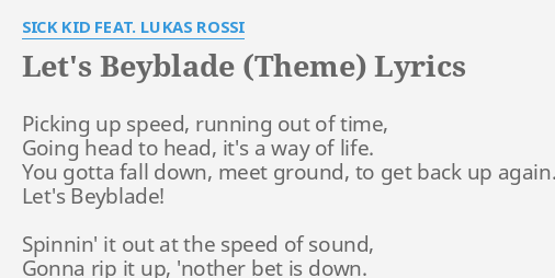 Let S Beyblade Theme Lyrics By Sick Kid Feat Lukas Rossi Picking Up Speed Running lyrics by sick kid feat lukas rossi