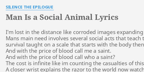 MAN IS A SOCIAL ANIMAL