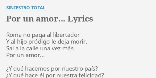 por-un-amor-lyrics-by-siniestro-total-roma-no-paga-al