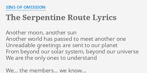 The Serpentine Route Lyrics By Sins Of Omission Another