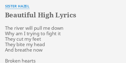 Beautiful High Lyrics By Sister Hazel The River Will Pull