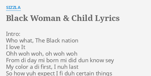 Black Woman Child Lyrics By Sizzla Intro Who What The