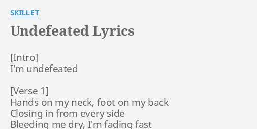 Undefeated Lyrics By Skillet Im Undefeated Hands On