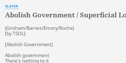 slayer abolish government superficial love