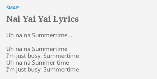 Nai Yai Yai Lyrics By Smap Uh Na Na Summertime