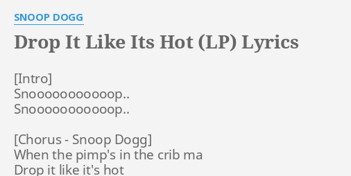 Drop It Like Its Hot Lp Lyrics By Snoop Dogg Snooooooooooop